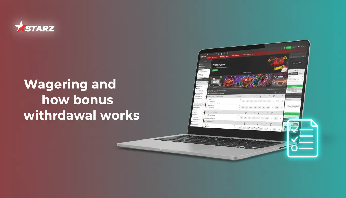 Wagering and bonus withdrawal: bonus/cash separate; meet turnover; eligible bets/games; time limits; ID check.